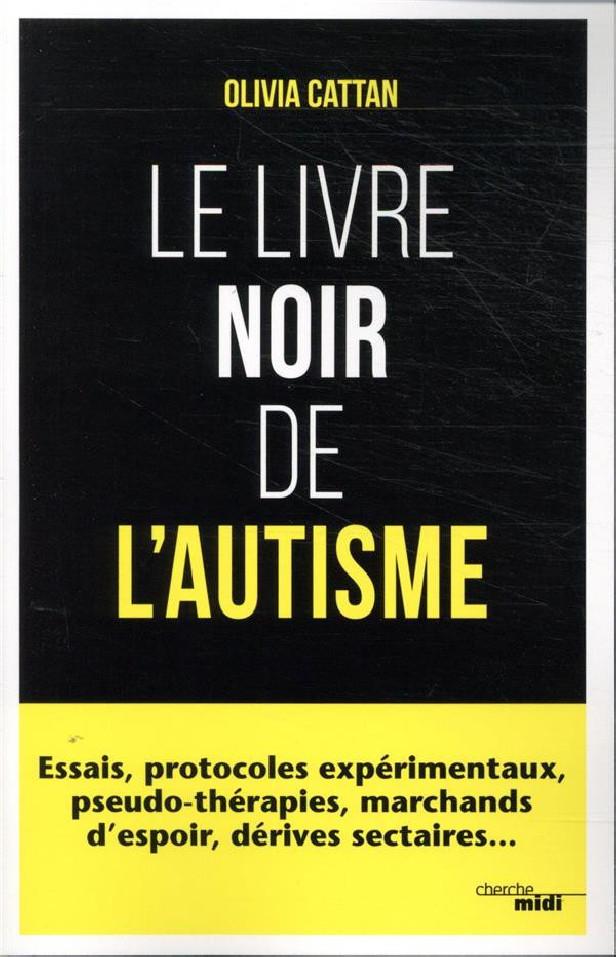 le livre noir de l&rsquo;autisme
